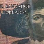 Tại sao El Sanvador sử dụng đồng đô la Mỹ không như kỳ vọng?