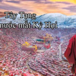 Tây Tạng, nỗi đau kỷ hợi vẫn còn đó như chưa hề xảy ra…